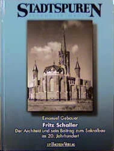 Beispielbild fr Fritz Schaller. Der Architekt und sein Beitrag zum Sakralbau im 20. Jahrhundert. zum Verkauf von medimops
