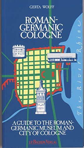 The Roman-Germanic Cologne - Gerta Wolff