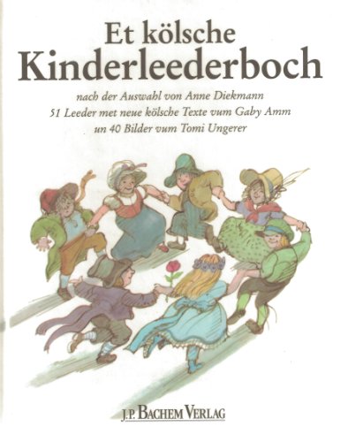 Et kölsche Kinderleederboch. 51 Kinderleeder mit neuen Kölschen Texten - Amm, Gaby, Ungerer, Tomi