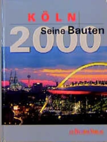 Köln - Seine Bauten 2000. - Hall, Heribert