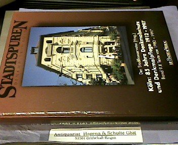 KÃ¶ln, 85 Jahre Denkmalschutz und Denkmalpflege 1912-1997, Tl.2, Texte von 1980-1997 (9783761613887) by [???]