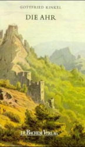 Beispielbild fr Die Ahr. Eine romantische Wanderung vom Rheintal in die hohe Eifel zum Verkauf von medimops