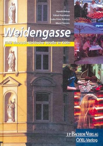 Weidengasse. Eine deutsch-türkische Straße in Köln.