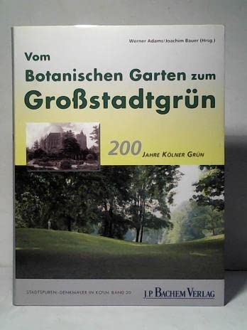 9783761614600: Vom Botanischen Garten zum Grostadtgrn