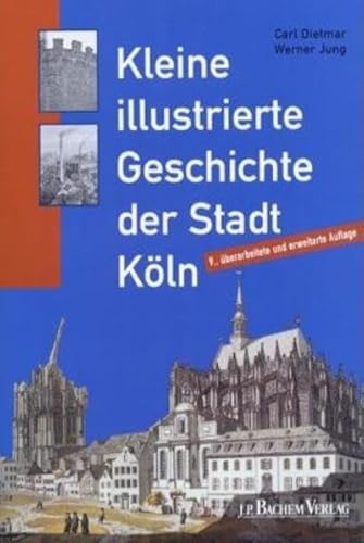 Beispielbild fr Kleine illustrierte Geschichte der Stadt Kln zum Verkauf von medimops