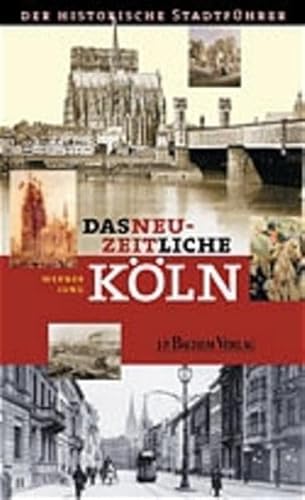 Beispielbild fr Jung, W: Neuzeitliche Kln zum Verkauf von medimops