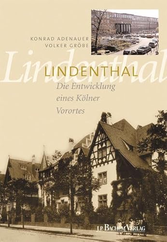 Lindenthal. Die Entwicklung eines KÃ¶lner Vororts (9783761616031) by Konrad Adenauer; Volker GrÃ¶be