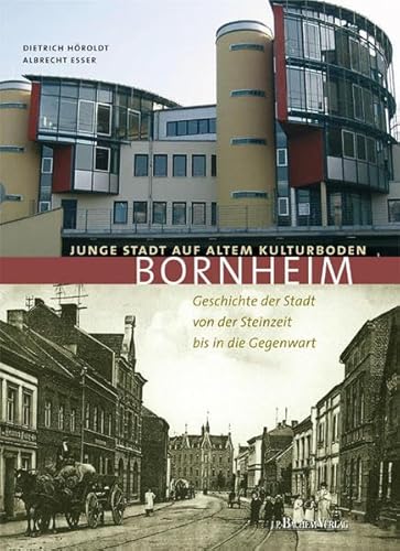 Bornheim - Junge Stadt auf altem Kulturboden (9783761616277) by Unknown Author