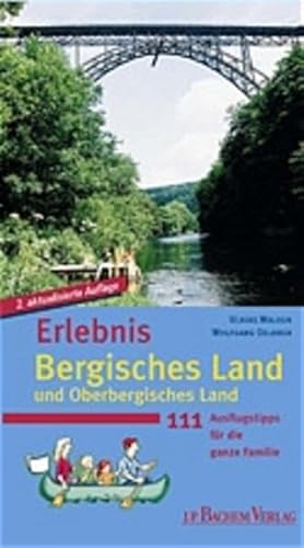 Beispielbild fr Erlebnis Bergisches Land und Oberbergisches Land: 111 Ausflugstipps fr die ganze Familie zum Verkauf von medimops