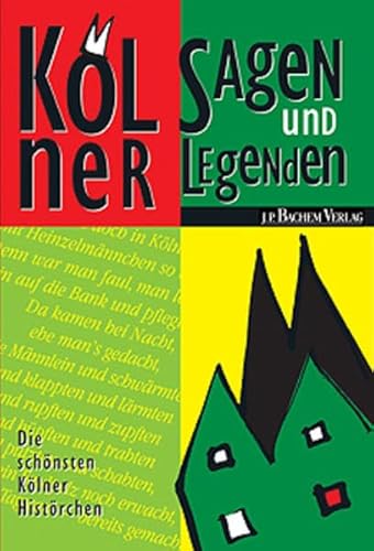 9783761617342: Klner Sagen und Legenden. Die schnsten Klner Histrchen