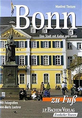 Beispielbild fr Bonn zu Fu: Eine Stadt mit Kultur und Seele zum Verkauf von medimops