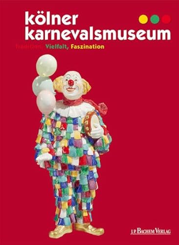 Beispielbild fr Klner Karnevalksmuseum. Tradition. Faszination. Vielfalt zum Verkauf von Buchkontor Zossen