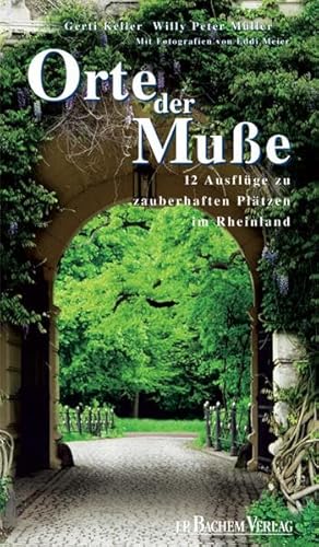 Beispielbild fr Orte der Mue: 12 Ausflge zu zauberhaften Pltzen im Rheinland zum Verkauf von medimops