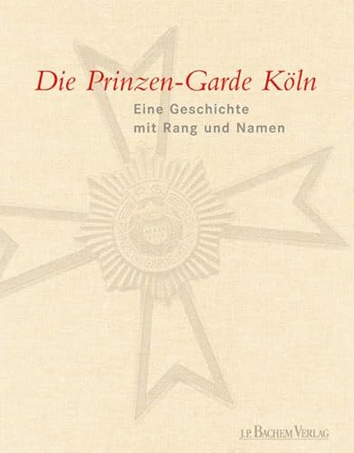 Die Prinzen-Garde Köln. Eine Geschichte mit Rang und Namen. 1906 - 2006. Mit Beiträgen von Hildegard Brog, Michael Euler-Schmidt, Marcus Leifeld und Thilo Nowack und zahlreichen, teils ganzseitigen Farb- und Schwarzweißabbildungen. Erstausgabe. - Euler-Schmidt, Michael und Marcus Leifeld (Hrsg.)