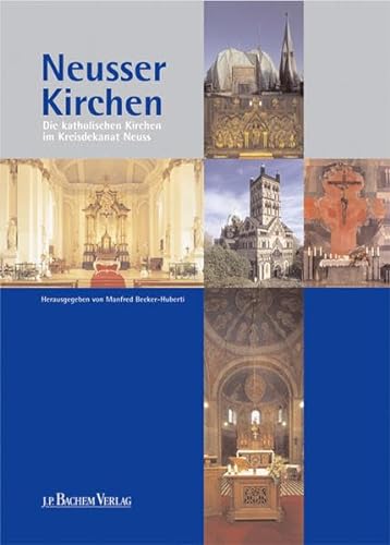 Stock image for Neusser Kirchen. Die katholischen Kirchen im Kreisdekanat Rhein-Kreis Neuss. for sale by Neusser Buch & Kunst Antiquariat