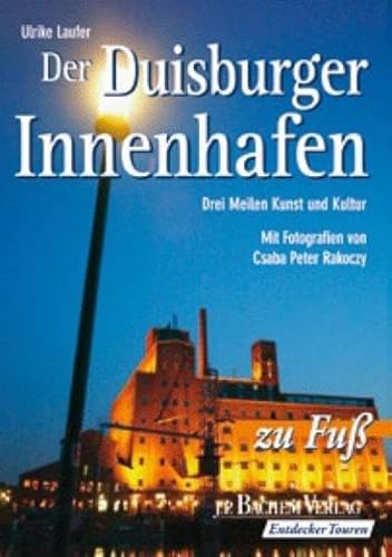 Stock image for Der Duisburger Innenhafen zu Fu: Drei Meilen Kunst und Kultur for sale by Der Bcher-Br