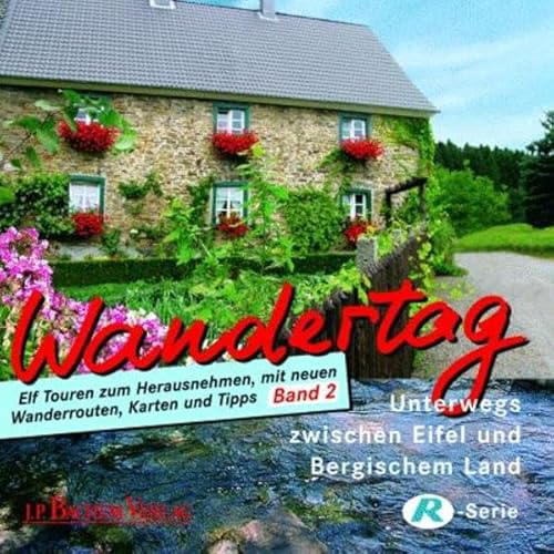 Imagen de archivo de Wandertag 2 - Unterwegs zwischen Eifel und Bergischem Land: Unterwegs im Bergischen Land und in der Eifel: BD 2 a la venta por medimops