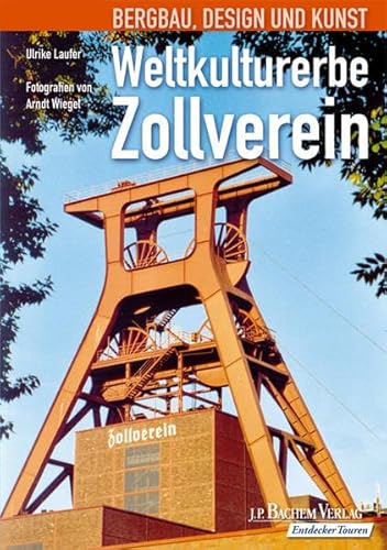 Beispielbild fr Weltkulturerbe Zollverein: Bergbau, Design und Kunst zum Verkauf von Der Bcher-Br