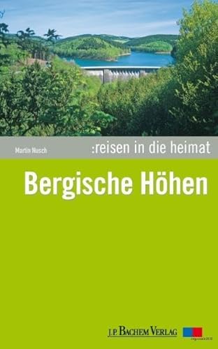 Stock image for Reisen in die Heimat 03: Bergische Hhen for sale by medimops