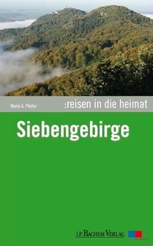 Imagen de archivo de Reisen in die Heimat 07. Siebengebirge a la venta por medimops