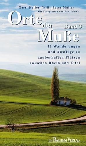 Stock image for Orte der Mue, Band 3: 12 Wanderungen und Ausflge zu zauberhaften Pltzen zwischen Rhein und Eifel for sale by medimops