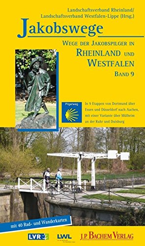 Jakobswege Band 09: Wege der Jakobspilger in Rheinland und Westfalen - Annette Heusch-Altenstein