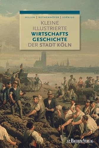 9783761624272: Kleine illustrierte Wirtschaftsgeschichte der Stadt Kln