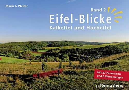 9783761624937: Eifel-Blicke 02: Kalkeifel und Hocheifel