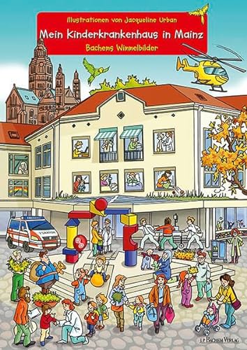 9783761626122: Mein Kinderkrankenhaus in Mainz: Bachems Wimmelbilder