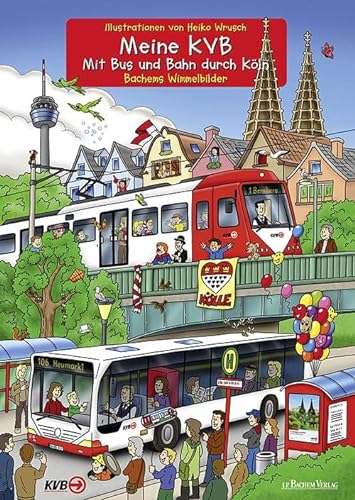 9783761627785: Meine KVB - Mit Bus und Bahn durch Kln: Bachems Wimmelbilder