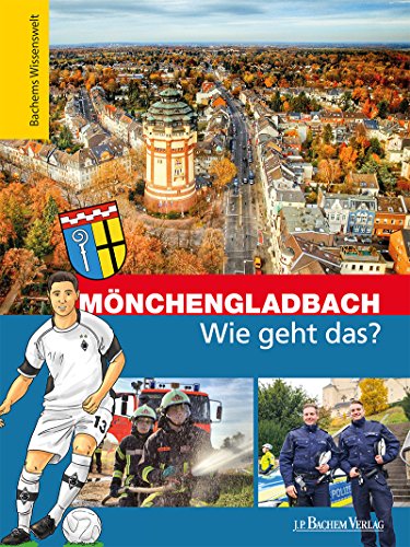 Stock image for Mnchengladbach - Wie geht das?: Bachems Wissenswelt for sale by medimops