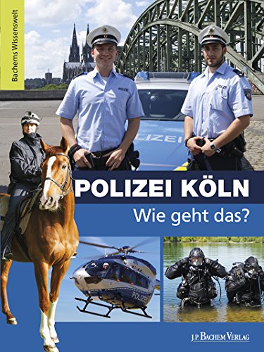Stock image for Polizei Kln - Wie geht das? -Language: german for sale by GreatBookPrices