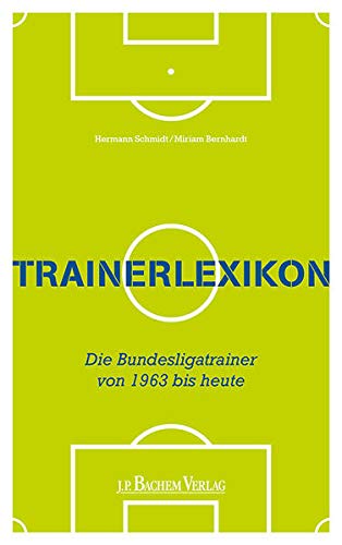 Stock image for Trainerlexikon: Die Bundesligatrainer von 1963 bis heute for sale by medimops