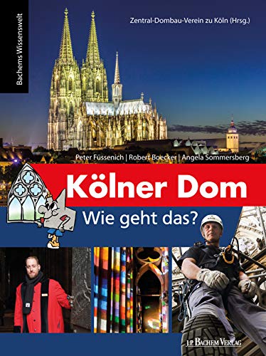 Kölner Dom - Wie geht das? - Peter Füssenich