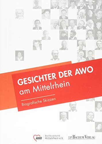 Imagen de archivo de Gesichter der AWO am Mittelrhein: Biografische Skizzen a la venta por medimops