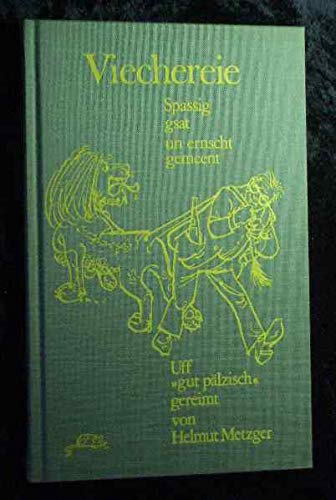 Beispielbild fr Viechereie: Spassig gsat un ernscht gemeent zum Verkauf von Versandantiquariat Felix Mcke