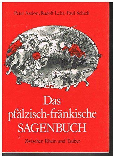 9783761702116: Das pflzisch-frnkische Sagenbuch. Zwischen Rhein und Tauber