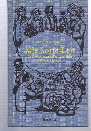Stock image for Alle Sorte Leit: Ein vorwiegend heiteres Versbuch in Pflzer Mundart for sale by Versandantiquariat Felix Mcke