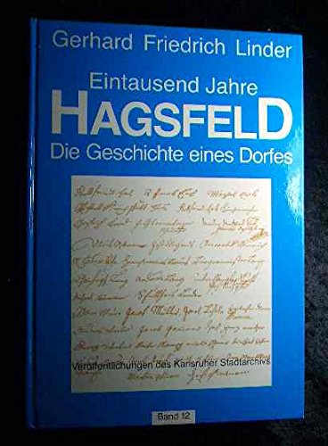 Eintausend Jahre Hagsfeld: Die Geschichte eines Dorfes. - - Linder, Gerhard Friedrich