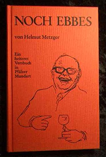 Beispielbild fr Noch Ebbes. Ein heiteres Versbuch in Pflzer Mundart. zum Verkauf von Antiquariat Eule