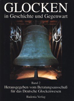 Glocken in Geschichte und Gegenwart - Band 2. - Kramer, Kurt
