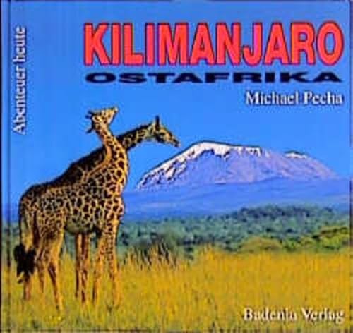 9783761703595: Kilimanjaro. Ostafrika. Urwald, Eis und Steppentiere.