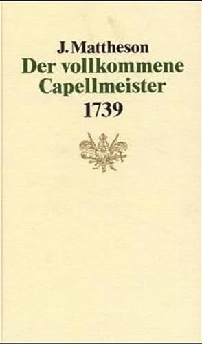 Beispielbild fr Der vollkommene Capellmeister. Faksimile (1739) zum Verkauf von medimops
