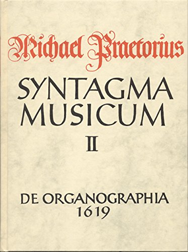 9783761801833: De Organographia - Instrumentenkunde (deutsch). Faksimile der Ausgabe 1619: Syntagma Musicum, Teil 2