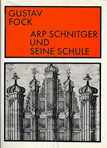 9783761802618: Arp Schnitger und seine Schule;: Ein Beitrag zur Geschichte des Orgelbaues im Nord- und Ostseeküstengebiet (Veröffentlichung der ... Münster) (German Edition)