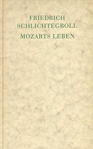 Mozarts Leben (Documenta musicologica) (German Edition) (9783761804612) by [???]