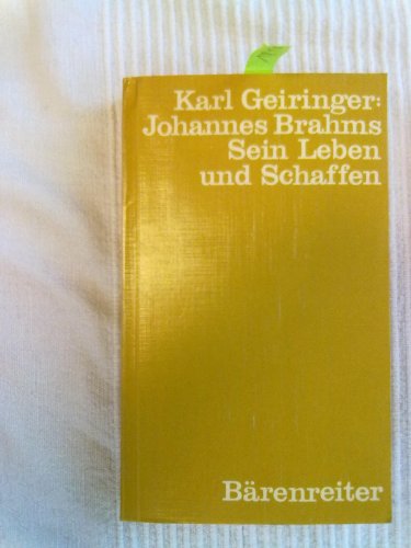 Johannes Brahms : sein Leben u. Schaffen / Karl Geiringer. Taschenbuchausg. d. 2., erw. u. verb. Aufl. 1955. - Geiringer, Karl