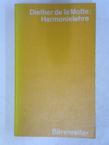 Harmonielehre : 1600, 1730, 1790, 1810, 1840, 1860, 1880, 1910, 1930. - La Motte, Diether de