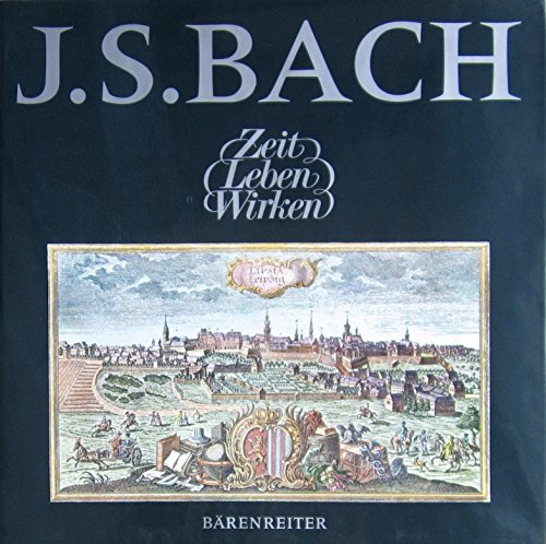 Beispielbild fr Johann Sebastian Bach. Zeit, Leben, Wirken zum Verkauf von medimops