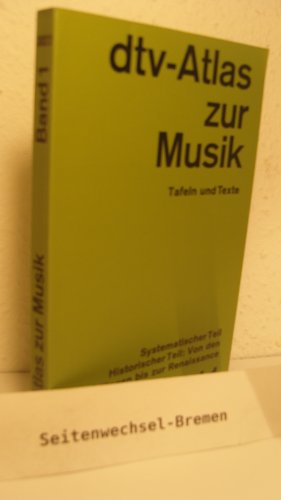 Beispielbild fr DTV Atlas zur Musik - Band I - Systematischer Teil - Historischer Teil: Von den Anfngen bis zur Rennaissance zum Verkauf von Versandantiquariat Felix Mcke